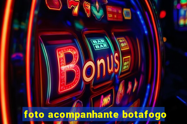 foto acompanhante botafogo
